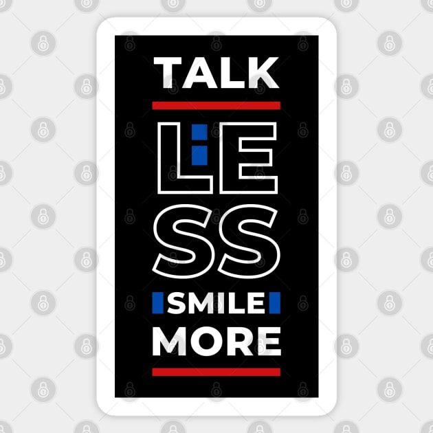 TALK LESS SMILE MORE Sticker by hackercyberattackactivity